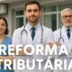 Reforma Tributária e Seus Impactos no Setor de Saúde
