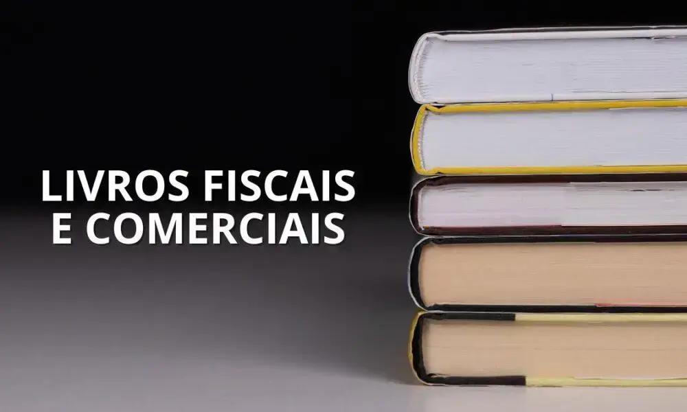 Entenda os principais livros fiscais e suas obrigações acessórias